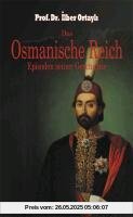 Das Osmanische Reich. Episoden seiner Geschichte