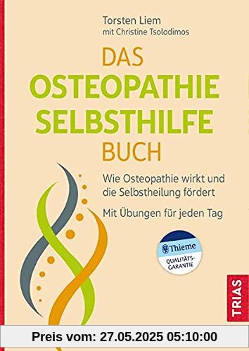 Das Osteopathie-Selbsthilfe-Buch: Wie Osteopathie wirkt und die Selbstheilung fördert. Mit Übungen für jeden Tag. Das Osteopathie-Selbsthilfe-Buch: Wie Osteopathie wirkt und die Selbstheilung fördert. Mit Übungen für jeden Tag.
