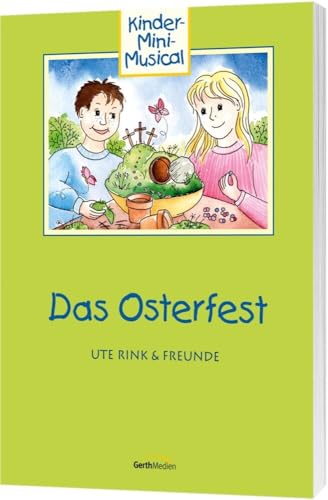 Das Osterfest - Arbeitsheft: Kinder-Mini-Musical
