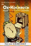 Das Ox-Kochbuch, Bd.2, Moderne vegetarische Küche für Punkrocker und andere Menschen