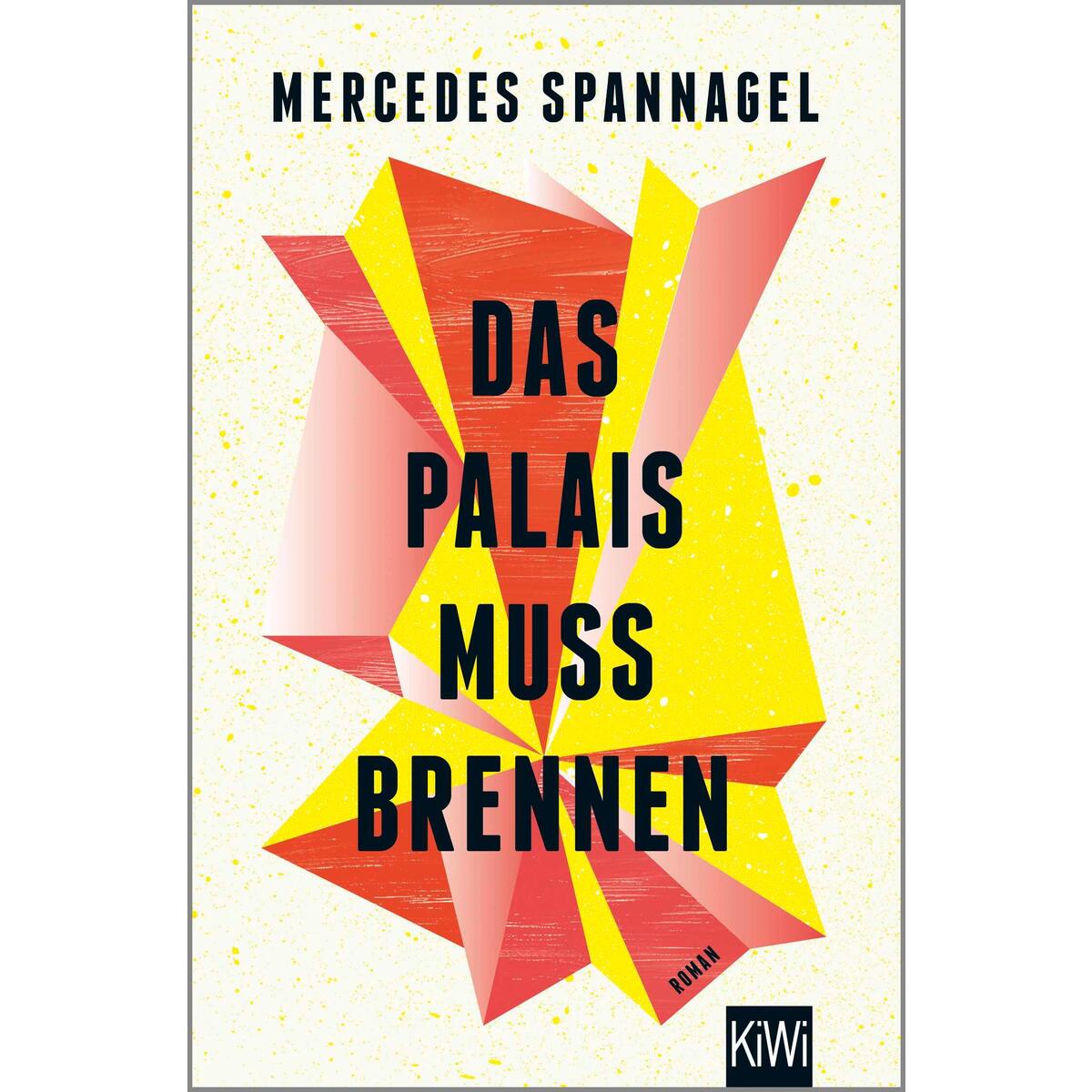 Das Palais muss brennen von Kiepenheuer & Witsch GmbH
