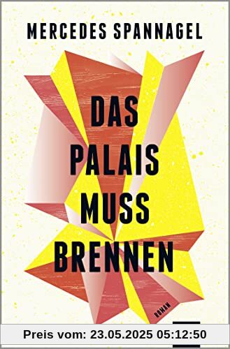 Das Palais muss brennen: Roman