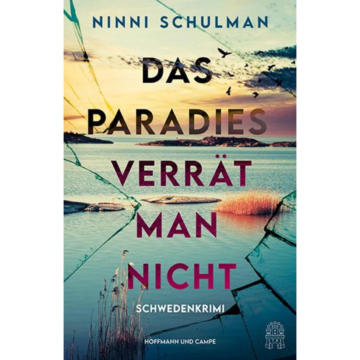 Das Paradies verrät man nicht Das Paradies verrät man nicht von Hoffmann und Campe Verlag