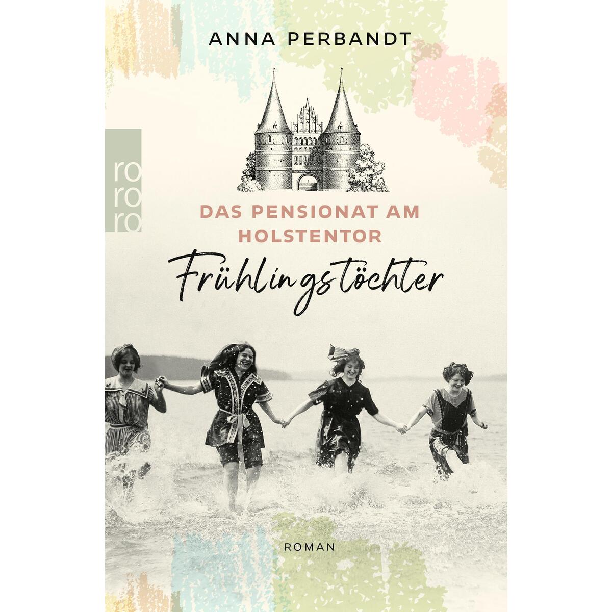 Das Pensionat am Holstentor: Frühlingstöchter Das Pensionat am Holstentor: Frühlingstöchter von Rowohlt Taschenbuch