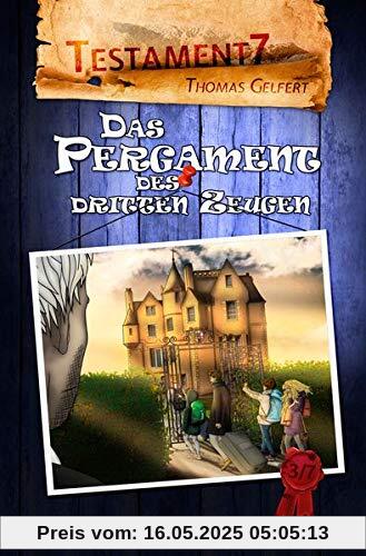 Das Pergament des dritten Zeugen: Testament 7