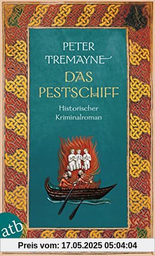 Das Pestschiff: Historischer Kriminalroman (Schwester Fidelma ermittelt, Band 33)