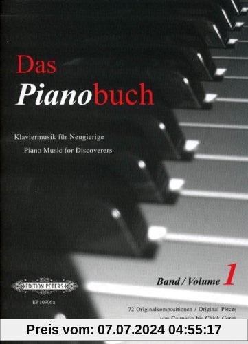 Das Pianobuch, Band 1: Klaviermusik für Neugierige / 72 leichte bis mittelschwere Originalkompositionen von Couperin bis Chick Corea