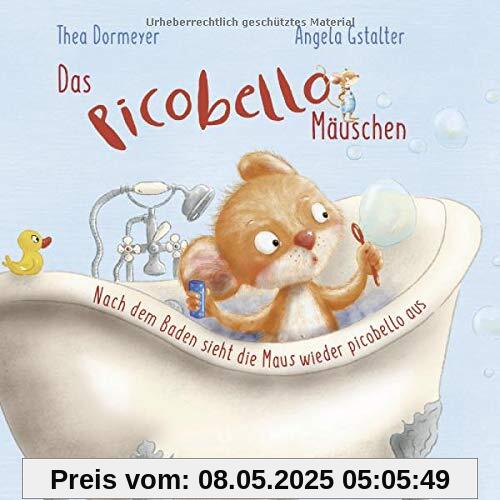 Das Picobello-Mäuschen - Nach dem Baden sieht die Maus wieder picobello aus (Pappbilderbuch): (Band 1)