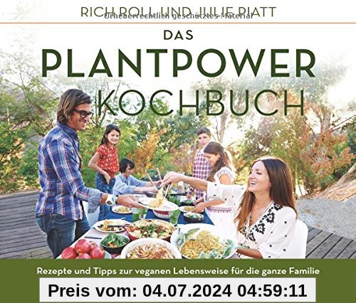 Das Plantpower Kochbuch: Rezepte und Tipps zur veganen Lebensweise für die ganze Familie