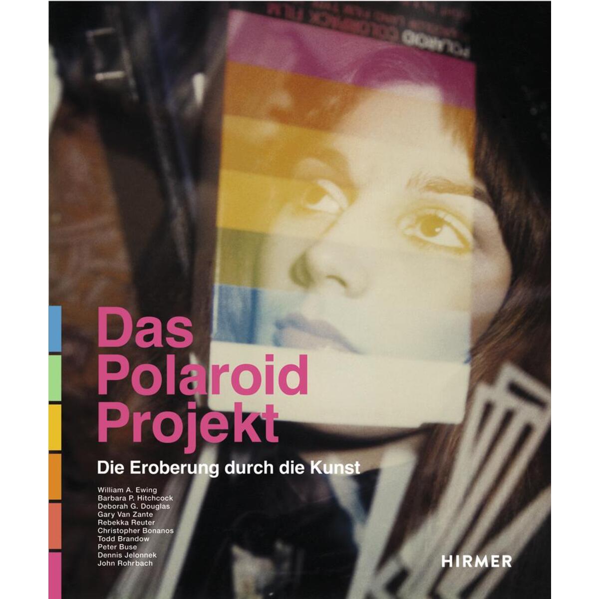Das Polaroid-Projekt Das Polaroid-Projekt von Hirmer Verlag GmbH