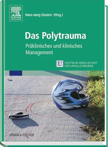 Das Polytrauma: Präklinisches und klinisches Management