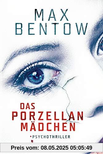 Das Porzellanmädchen: Psychothriller