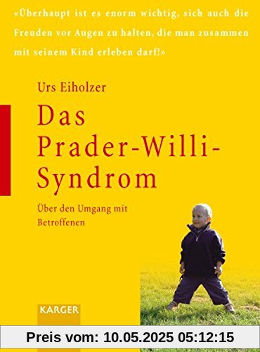 Das Prader-Willi-Syndrom: Über den Umgang mit Betroffenen.