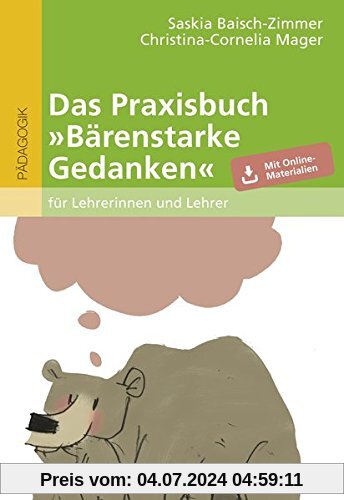 Das Praxisbuch »Bärenstarke Gedanken« für Lehrerinnen und Lehrer: Mit Online-Materialien
