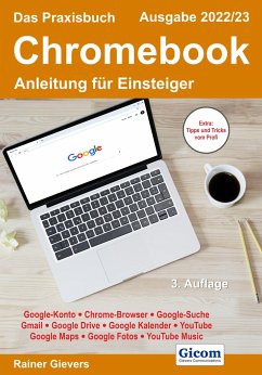 Das Praxisbuch Chromebook - Anleitung für Einsteiger (Ausgabe 2022/23) von handit.de