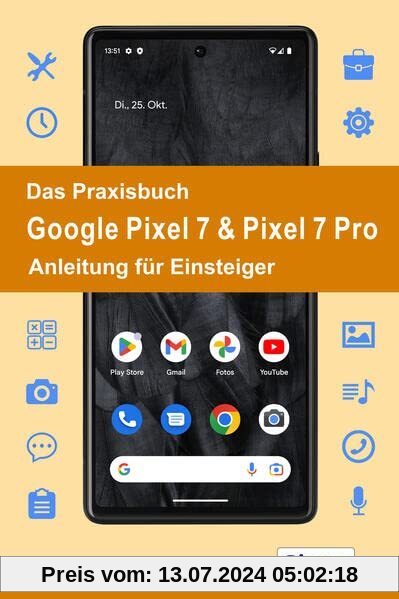 Das Praxisbuch Google Pixel 7 & Pixel 7 Pro - Anleitung für Einsteiger