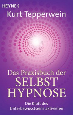 Das Praxisbuch der Selbsthypnose von Heyne