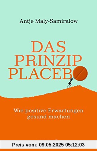 Das Prinzip Placebo: Wie positive Erwartungen gesund machen