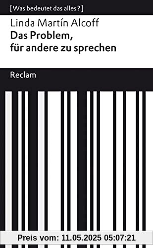 Das Problem, für andere zu sprechen: [Was bedeutet das alles?] (Reclams Universal-Bibliothek)
