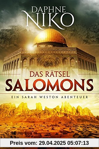 Das Rätsel Salomons: Thriller (Die Sarah Weston Abenteuer)