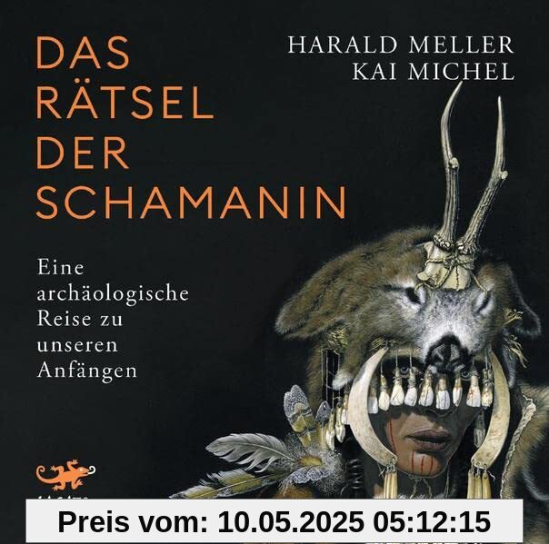Das Rätsel der Schamanin: Eine archäologische Reise zu unseren Anfängen