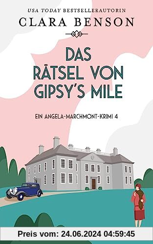 Das Rätsel von Gipsy’s Mile (Ein Angela-Marchmont-Krimi, Band 4)