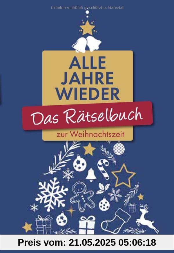 Das Rätselbuch zur Weihnachtszeit: Alle Jahre wieder (Rätselbücher)