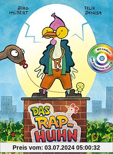 Das Rap-Huhn: Mit Liedern und Geschichte auf CD - gelesen von Oliver Korittke