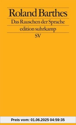 Das Rauschen der Sprache: Kritische Essays IV: BD IV (edition suhrkamp)