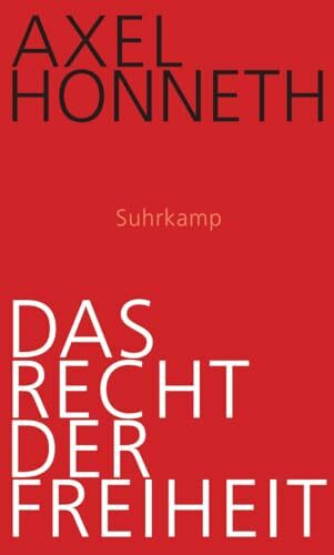 Das Recht der Freiheit: Grundriß einer demokratischen Sittlichkeit Das Recht der Freiheit: Grundriß einer demokratischen Sittlichkeit
