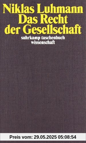 Das Recht der Gesellschaft (suhrkamp taschenbuch wissenschaft)