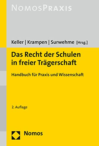 Das Recht der Schulen in freier Trägerschaft: Handbuch für Praxis und Wissenschaft von Nomos Verlagsges.MBH + Co