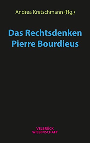 Das Rechtsdenken Pierre Bourdieus von Velbrück Wissenschaft