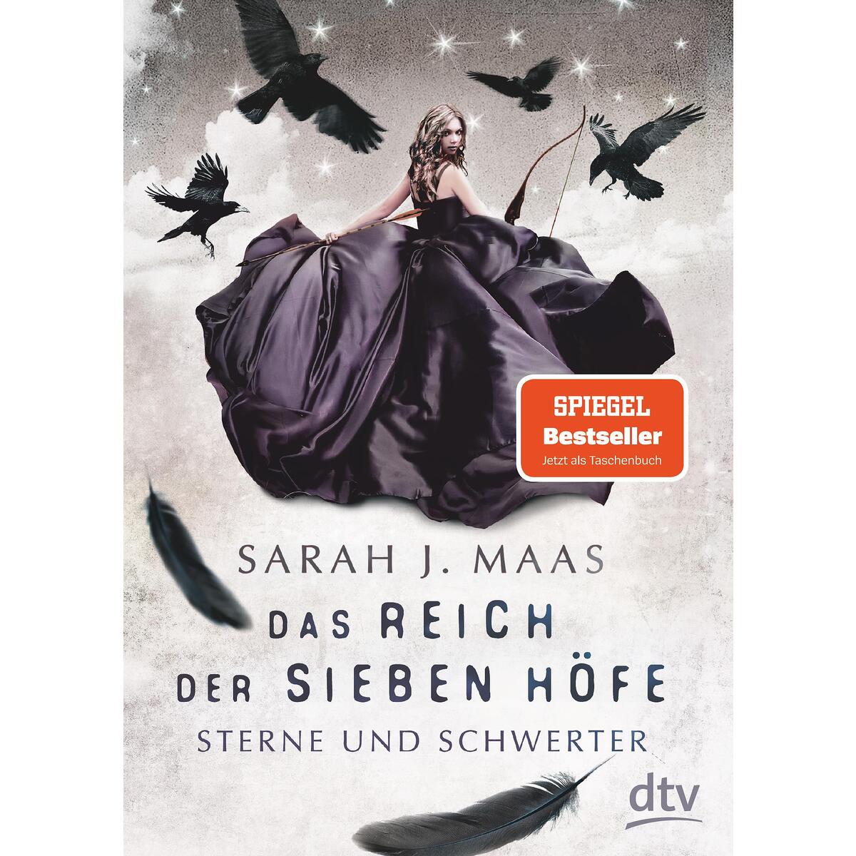 Das Reich der sieben Höfe - Sterne und Schwerter Das Reich der sieben Höfe - Sterne und Schwerter von dtv Verlagsgesellschaft