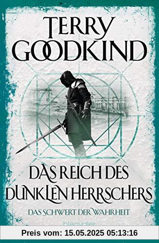 Das Reich des dunklen Herrschers - Das Schwert der Wahrheit: Roman