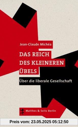 Das Reich des kleineren Übels: Über die liberale Gesellschaft