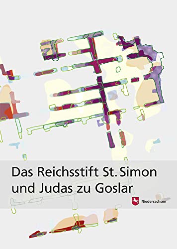 Das Reichsstift St. Simon und Judas zu Goslar: Geschichte, Architektur und Archäologie (Arbeitshefte zur Denkmalpflege in Niedersachsen) von Reinhold, E