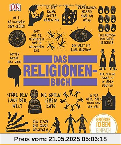 Das Religionen-Buch: Große Ideen einfach erklärt