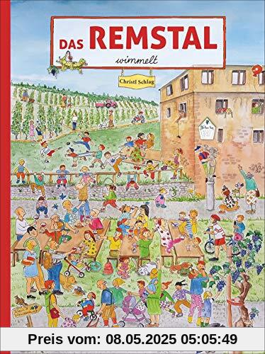 Das Remstal wimmelt. Gewusel und Gewimmel im ganzen Remstal, von Schorndorf bis Waiblingen, bei Martinsritt, Weinernte und Heimatfest. Ein Wimmelbuch für die ganze Familie. Das Remstal wimmelt. Gewusel und Gewimmel im ganzen Remstal, von Schorndorf bis Waiblingen, bei Martinsritt, Weinernte und Heimatfest. Ein Wimmelbuch für die ganze Familie.