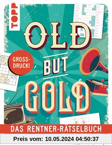 Das Rentner-Rätselbuch – 19 frische Rätselarten mit Nostalgie-Effekt: Wunderschön gestaltete Rätsel, jetzt mit großer Schrift!