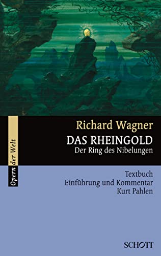 Das Rheingold: Der Ring des Nibelungen. WWV 86 A. Textbuch/Libretto. (Opern der Welt)