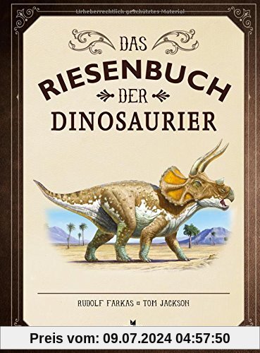 Das Riesenbuch der Dinosaurier | Wissen, lesen, staunen | Für Dino Fans ab 8 Jahren