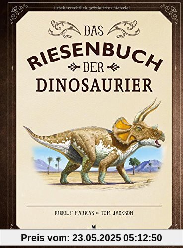 Das Riesenbuch der Dinosaurier | Wissen, lesen, staunen | Für Dino Fans ab 8 Jahren Das Riesenbuch der Dinosaurier | Wissen, lesen, staunen | Für Dino Fans ab 8 Jahren