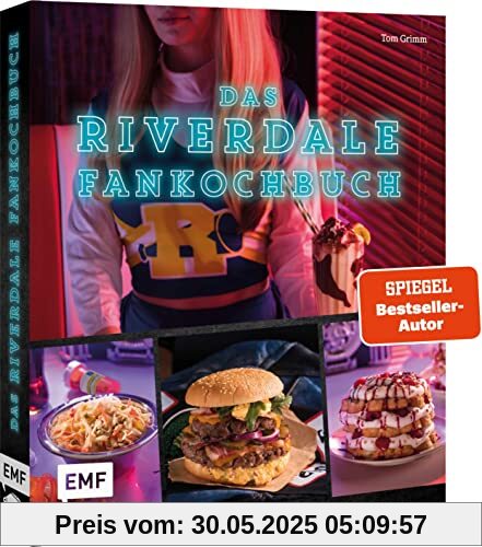 Das Riverdale-Fankochbuch: 60 mörderisch gute Rezepte zur beliebten Mystery-Serie Das Riverdale-Fankochbuch: 60 mörderisch gute Rezepte zur beliebten Mystery-Serie