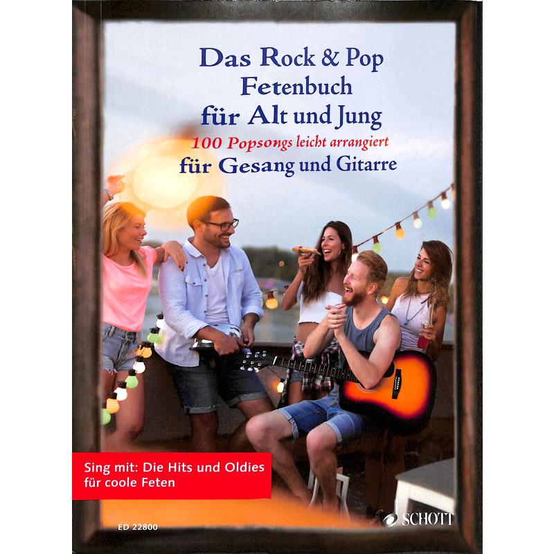 Das Rock + Pop Fetenbuch für Alt und Jung | 100 Popsongs leicht arrangiert Das Rock + Pop Fetenbuch für Alt und Jung | 100 Popsongs leicht arrangiert