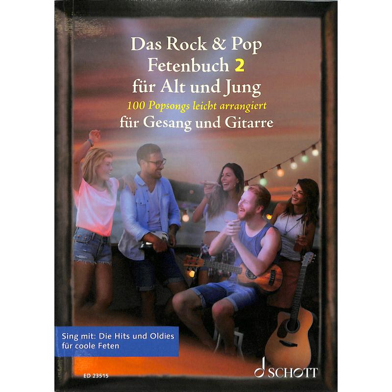 Das Rock + Pop Fetenbuch für Alt und Jung 2 | 100 Popsongs leicht arrangiert