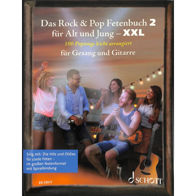 Das Rock + Pop Fetenbuch für Alt und Jung 2 - XXL | 100 Popsongs leicht arrangiert Das Rock + Pop Fetenbuch für Alt und Jung 2 - XXL | 100 Popsongs leicht arrangiert