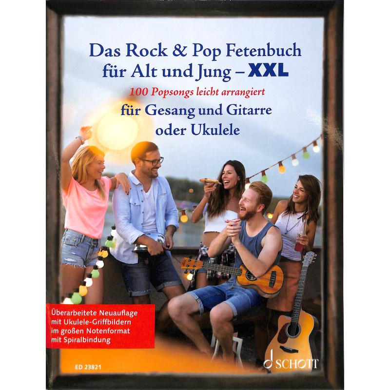 Das Rock + Pop Fetenbuch für Alt und Jung XXL Das Rock + Pop Fetenbuch für Alt und Jung XXL