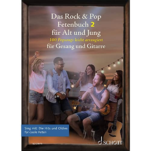 Das Rock & Pop Fetenbuch 2 für Alt und Jung: 100 weitere Popsongs leicht arrangiert für Gesang und Gitarre. Band 2. Gesang und Gitarre. Liederbuch. (Liederbücher für Alt und Jung, Band 2)