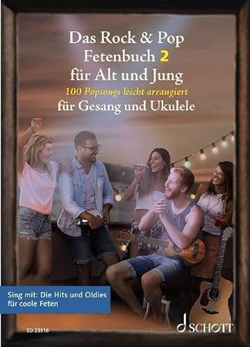 Das Rock & Pop Fetenbuch 2 für Alt und Jung: 100 weitere Popsongs leicht arrangiert für Gesang und Ukulele. Band 2. Gesang und Ukulele. Liederbuch. (Liederbücher für Alt und Jung, Band 2)